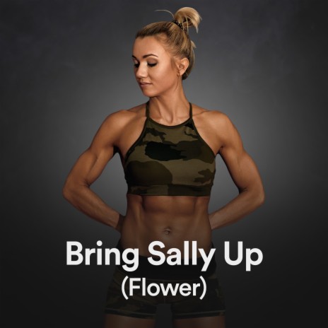 Bring Sally Up (Flower)