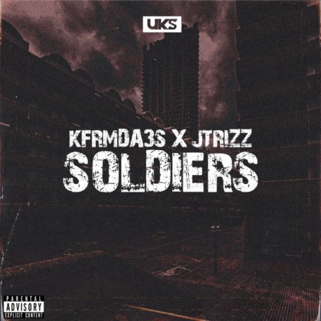 Soldiers (feat. Kfrmda3s & Jtrizz) | Boomplay Music