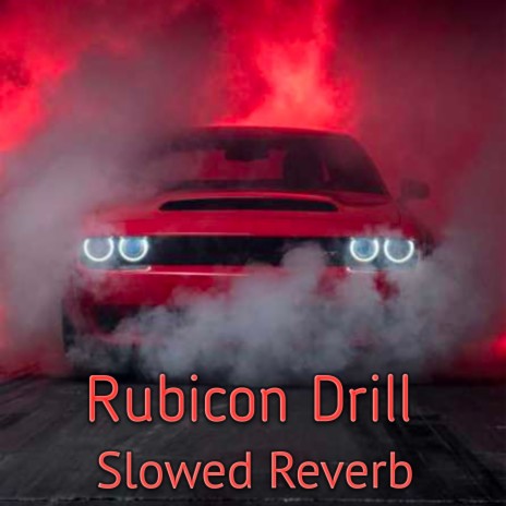 Rubicon-Drill-Laddi-Chahal (Slowed + Reverb) ft. Piyush Kumar | Boomplay Music