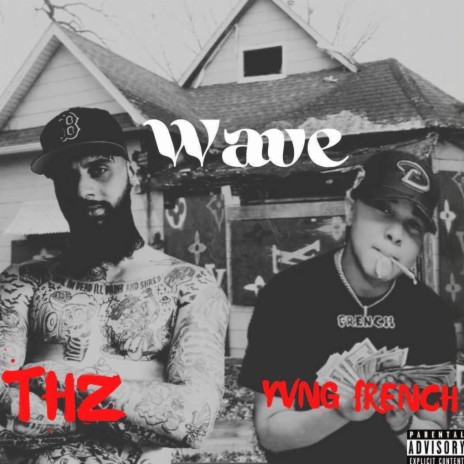 Wave ft. Yvng French | Boomplay Music