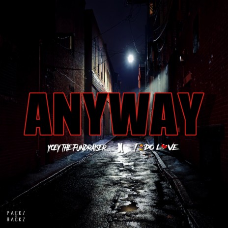 Anyway (feat. Yoey The Fundraiser) | Boomplay Music