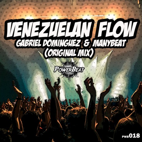 Venezuelan Flow (Original Mix) ft. Manybeat | Boomplay Music