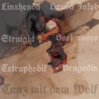 Tanz mit dem Wolf (feat. Barbarossa, Bruda Jakob, Straight, Dragodin & Tetraphobik)