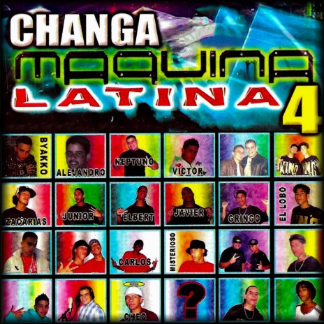 Changa Maquina Latina 4