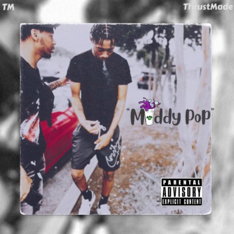 Muddy Pop ft. TMweezy | Boomplay Music