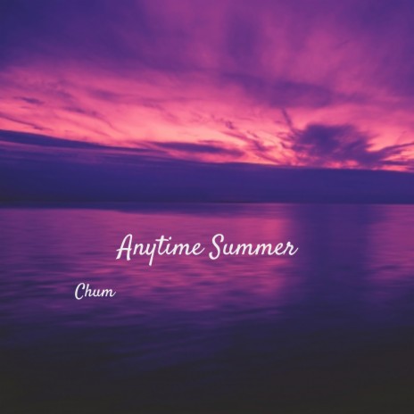 Anytime Summer | Boomplay Music