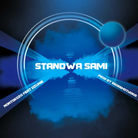 Standwa Sami (feat. Nontokozo & Dzuni)