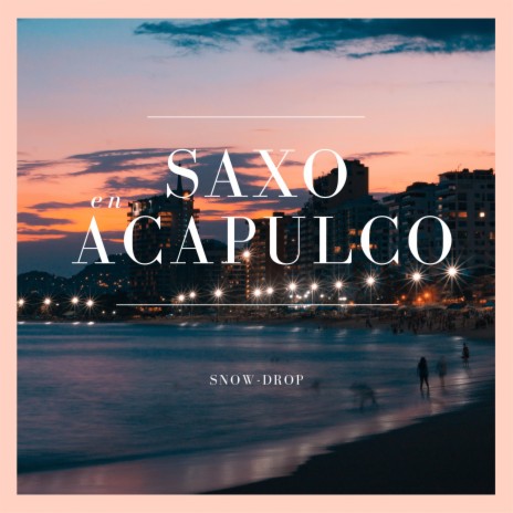 Saxo En Acapulco | Boomplay Music