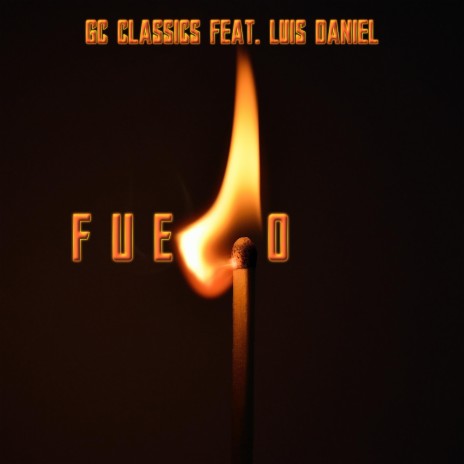 Fuego ft. Luis Daniel | Boomplay Music