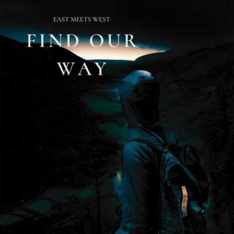 Find Our Way | Boomplay Music