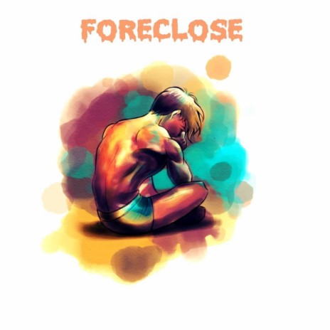 Foreclose | Boomplay Music