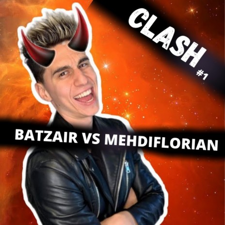 Batzair vs Mehdiflorian (Clash) | Boomplay Music