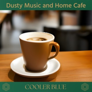 Dusty Music and Home Cafe