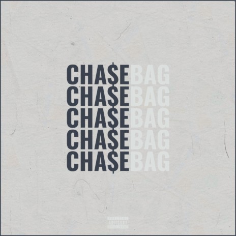 Chase The Bag | Boomplay Music