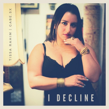 I Decline ft. Gabe.Sx | Boomplay Music