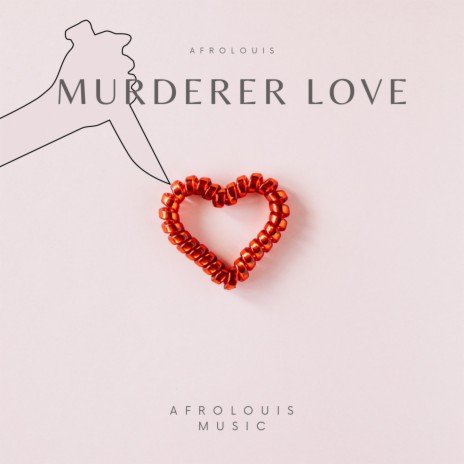 Murderer Love | Boomplay Music