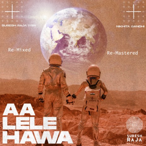 Aa Lele Hawa (Re-Mixed/Re-Mastered) ft. Suresh Raja Iyer | Boomplay Music