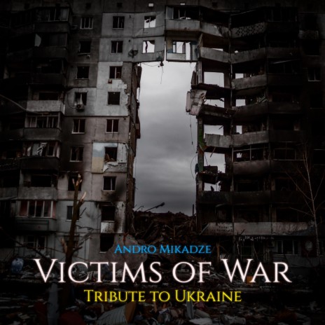 Victims of War (Tribute to Ukraine) | Boomplay Music