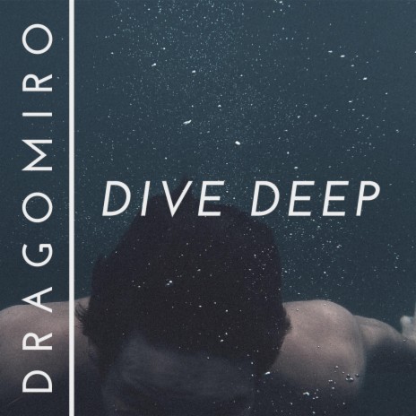 Dive Deep | Boomplay Music