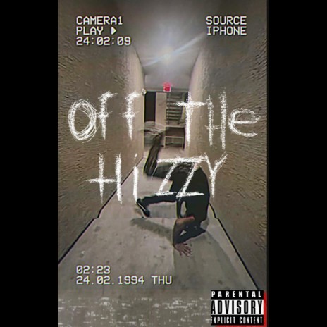 Off the Hizzy | Boomplay Music