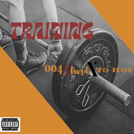 Training ft. 004 & Dwrd | Boomplay Music