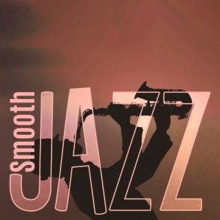 Smooth JAZZ: Noche, Velas y Saxofón Jazz Para Relajarse