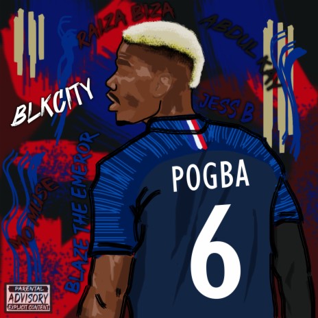 Pogba ft. Abdul Kay, Raiza Biza, Mo Muse, Blaze The Emperor & JessB | Boomplay Music