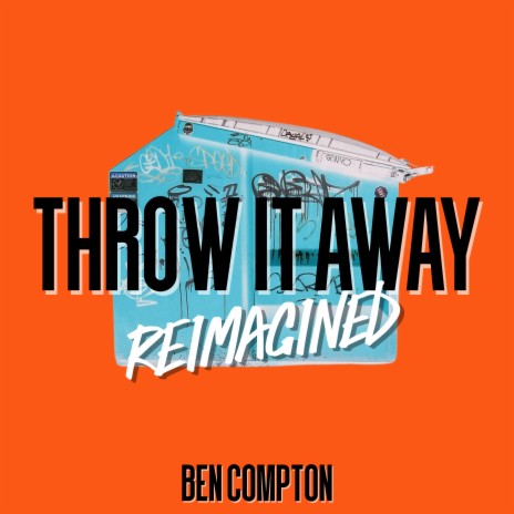 Throw It Away (Reimagined) | Boomplay Music