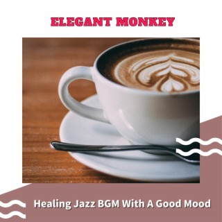 Healing Jazz Bgm with a Good Mood