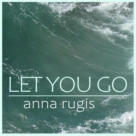 Let You Go | Boomplay Music