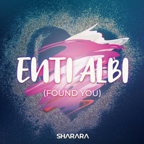 Enti Albi (Found You) | Boomplay Music