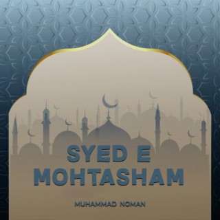 Syed e Mohtasham