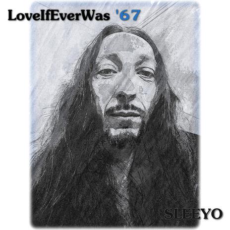 LoveIfEverWas '67 | Boomplay Music