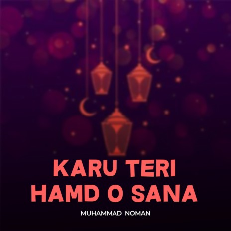 Karu Teri Hamd o Sana | Boomplay Music