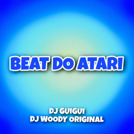 Beat do Atari ft. DJ GUIGUI | Boomplay Music