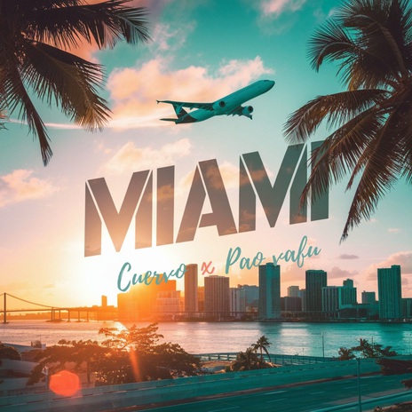 MIAMI ft. Pao VaFu | Boomplay Music