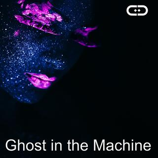 Ghost in the Machine