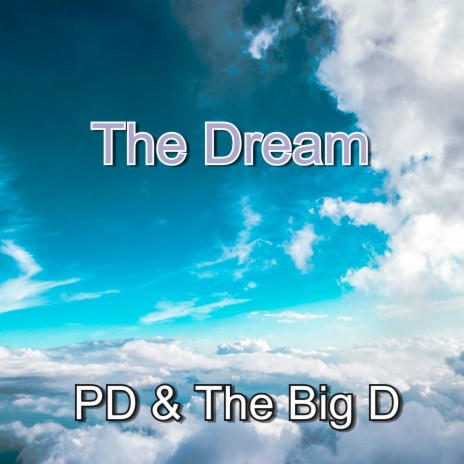 The Dream ft. PD | Boomplay Music