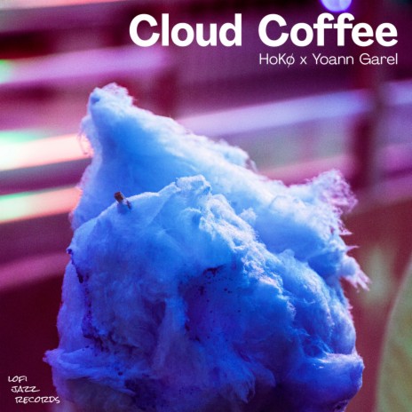 Cloud Coffee ft. Yoann Garel | Boomplay Music