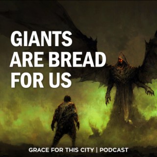 E79. Giants Are Bread For Us