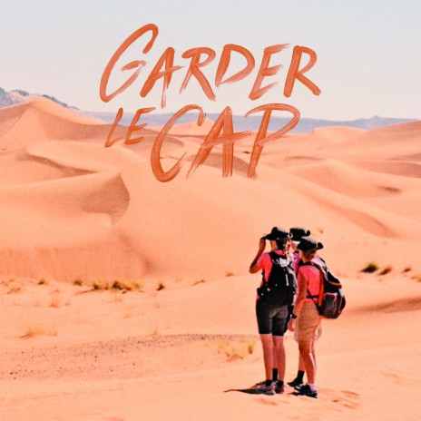 Garder le cap | Boomplay Music