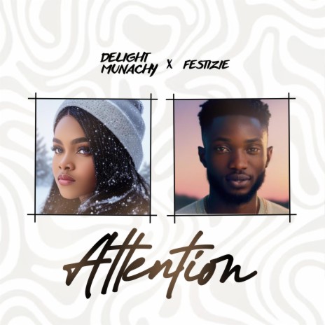 Attention ft. Festizie | Boomplay Music