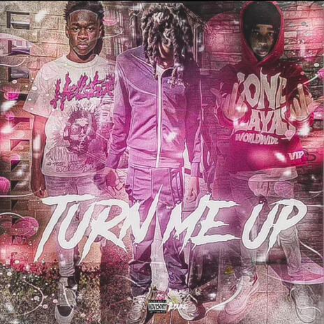 Turn Me Up ft. Luh Juan & Tally Chase | Boomplay Music