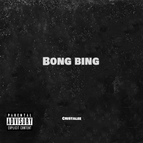 Bong bing 🅴 | Boomplay Music