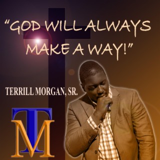 God Will Always Make A Way!