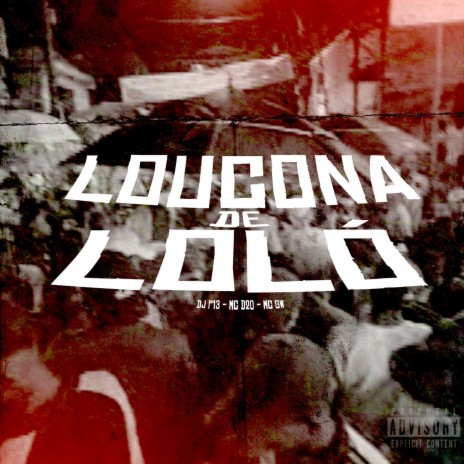 Loucona De Loló ft. Mc d20 & Mc Gw | Boomplay Music
