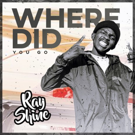 Where Did You Go | Boomplay Music