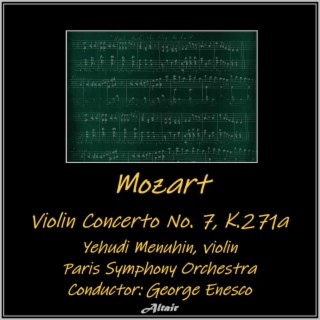 Mozart: Violin Concerto NO. 7, K 271A