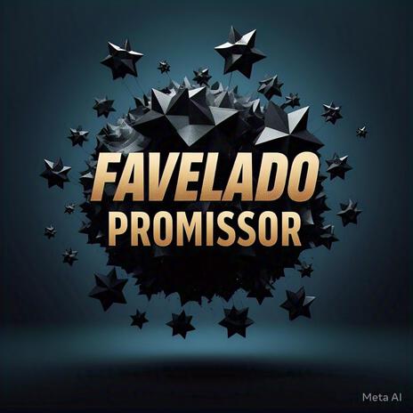 Favelado Promissor | Boomplay Music