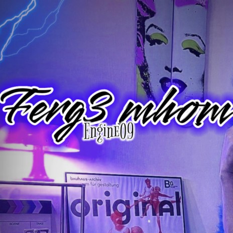 Ferg3 mhom | Boomplay Music